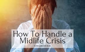 How to Deal with a Midlife Crisis